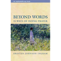 Beyond Words: 15 Ways of Doing Prayer
