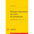 Poetique Balzacienne Des Noms de Personnages: Faire Concurrence a l'Etat Civil