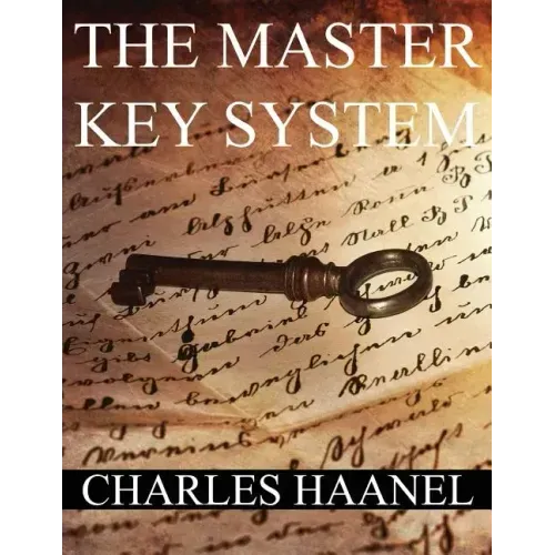 The MasterKey System: In Twenty-Four Parts with Questionnaire and Glossary