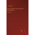 Marie; An Episode in the Life of the Late Allan Quatermain: in large print
