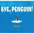 Bye, Penguin!