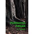 Pursuing Pagan