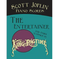 Scott Joplin Piano Scores - The Entertainer and Other Classics by the "King of Ragtime"