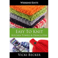 Easy To Knit Kitchen Towels and Dishcloths