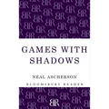 Games with Shadows
