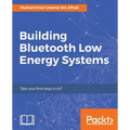 Building Bluetooth Low Energy Systems
