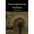Crimes of Atoka County Book Two - Time Served