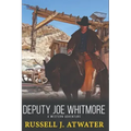 Deputy Joe Whitmore: A Western Adventure