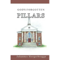 God's Forgotten Pillars