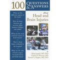 100 Questions & Answers about Head and Brain Injuries