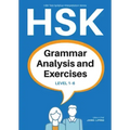 Hsk Grammar Analysis and Exercises: Level 1-6