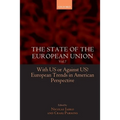 The State of the European Union: Volume 7: With Us or Against Us? European Trends in American Perspective
