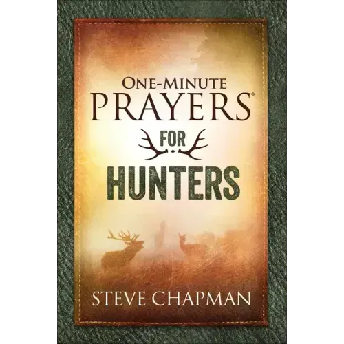 One-Minute Prayers for Hunters