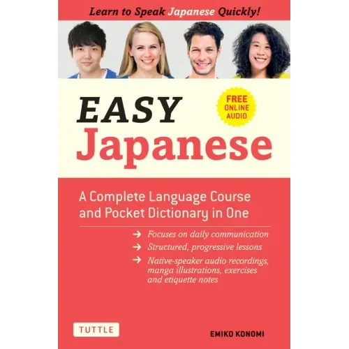 Easy Japanese: A Complete Language Course and Pocket Dictionary in One (Free Online Audio)