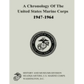 A Chronology of the United States Marine Corps, 1947-1964