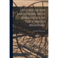 History of the Mathesons, With Genealogies of the Various Branches