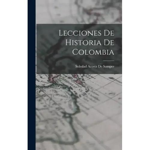 Lecciones De Historia De Colombia