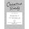 Cruise through History of Law in Ports of the World