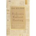 Hydronic Radiant Heating: A Practical Guide for the Nonengineer Installer