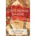 Defending Shame: Its Formative Power in Paul's Letters