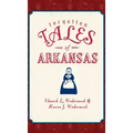 Forgotten Tales of Arkansas