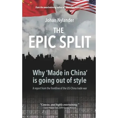 The Epic Split - Why 'Made in China' is going out of style