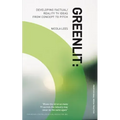 Greenlit: Developing Factual/Reality TV Ideas from Concept to Pitch