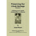Preserving Our Litvak Heritage- Volume II