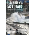 Humanity's Last Stand: Confronting Global Catastrophe