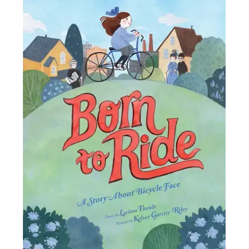 Born to Ride: A Story about Bicycle Face