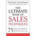 The Ultimate Book of Sales Techniques: 75 Ways to Master Cold Calling, Sharpen Your Unique Selling Proposition, and Close the Sale