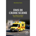 EMS in Crime Scene: Role of Medical Emergency Teams in Forensic Cases
