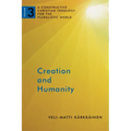 Creation and Humanity: A Constructive Christian Theology for the Pluralistic World, Volume 3