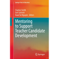 Mentoring to Support Teacher Candidate Development
