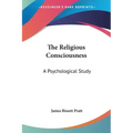 The Religious Consciousness: A Psychological Study