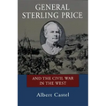 General Sterling Price and the Civil War in the West