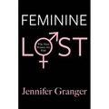 Feminine Lost: Why Most Women Are Male