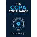 The CCPA Compliance: California's Path to Consumer Privacy