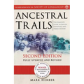 Ancestral Trails: The Complete Guide to British Genealogy and Family History. Second Edition, Fully Updated and Revised