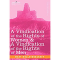 A Vindication of the Rights of Women & a Vindication of the Rights of Men