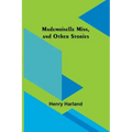 Mademoiselle Miss, and Other Stories