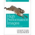 High Performance Images: Shrink, Load, and Deliver Images for Speed