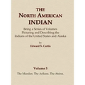 The North American Indian Volume 5 - The Mandan, The Arikara, The Atsina