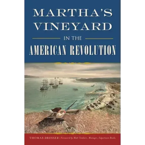Martha's Vineyard in the American Revolution