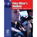 Police Officer's Handbook: An Introductory Guide: An Introductory Guide