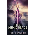 The Mimic Blade
