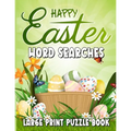 Happy Easter Word Searches Large Print Puzzle Book: Word Find Books for the Holidays, Large Print Puzzles Activity Book