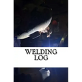Welding Log