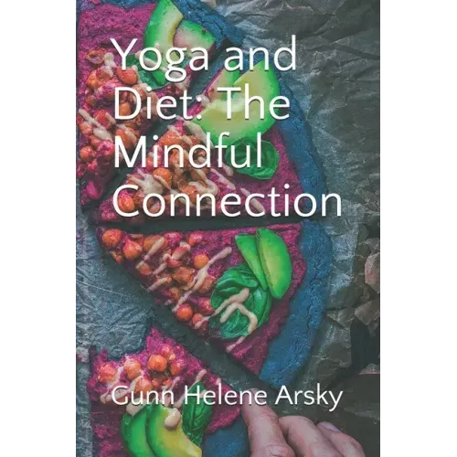 Yoga and Diet: The Mindful Connection