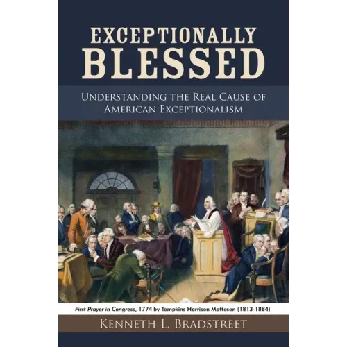 Exceptionally Blessed: Understanding the Real Cause of American Exceptionalism